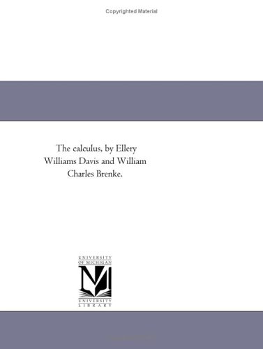 The Calculus Revised Edition Ellery Williams Davis William Charles Brenke