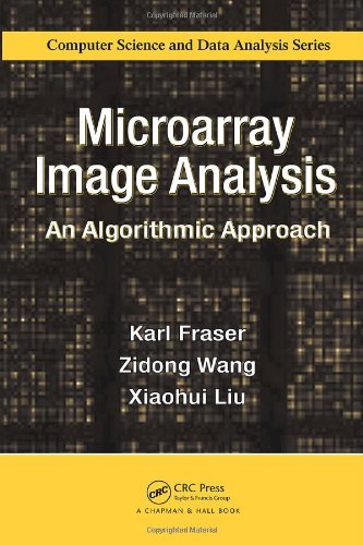 Microarray Image Analysis An Algorithmic Approach Chapman Hall Crc Computer Science Data Analysis Karl Fraser