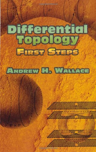 Differential Topology First Steps Andrew H Wallace