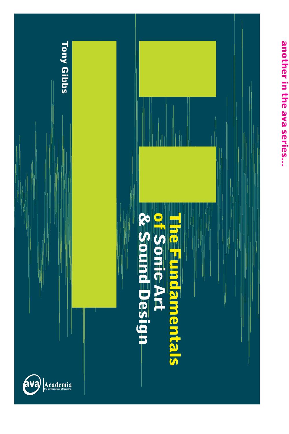 The Fundamentals Of Sonic Art Sound Design 1st Edition Tony Gibbs