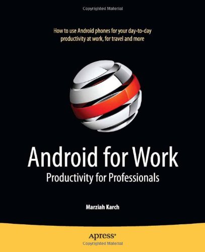 Android For Work Productivity For Professionals 1st Edition Marziah Karch