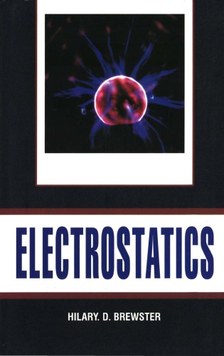 Electrostatics Hilary D Brewster
