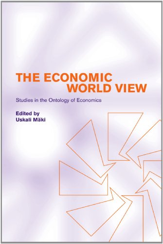 The Economic World View Studies In The Ontology Of Economics 1st Edition Uskali Mki