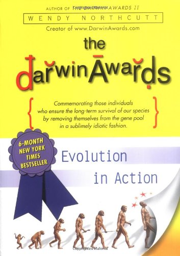 The Darwin Awards Evolution In Action Wendy Northcutt