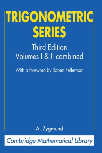 Trigonometric Series Volume I Ii Combined 3rd A Zygmund