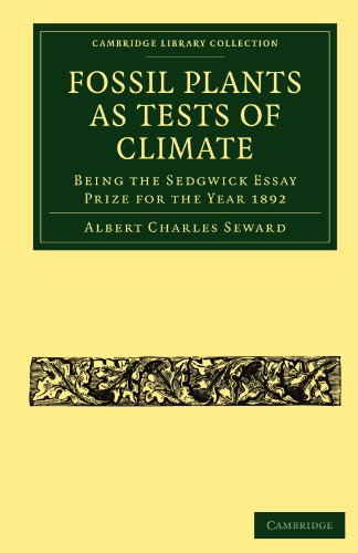 Fossil Plants As Tests Of Climate Being The Sedgwick Essay Prize For The Year 1892 1st Edition Albert Charles Seward