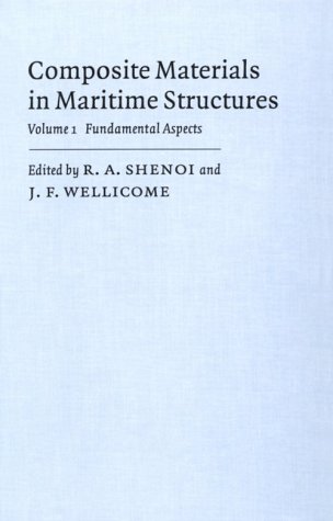 Composite Materials In Maritime Structures Volume 1 Cambridge Ocean Technology Series No 4 1st R A Shenoi Editor
