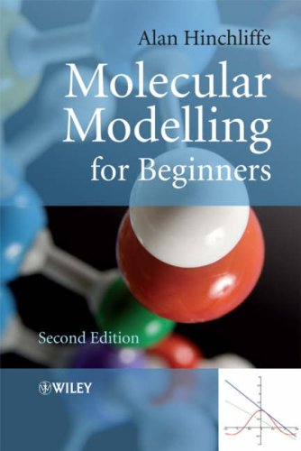 Molecular Modelling For Beginners Second Edition 2nd Edition Alan Hinchliffe