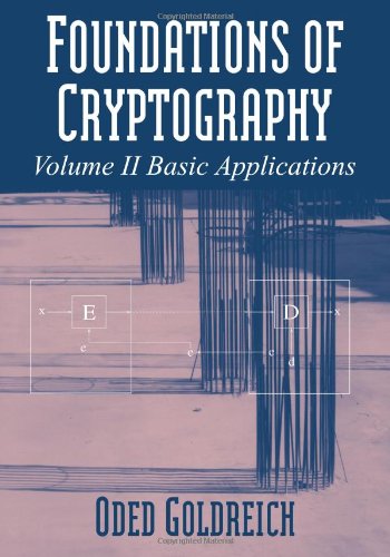 Foundations Of Cryptography Volume 2 Basic Applications 1st Edition Oded Goldreich