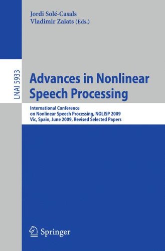 Advances In Nonlinear Speech Processing International Conference On Nonlinear Speech Processing Nolisp 2009 Vic Spain June 2527 2009 Revised Selected Jordi Solecasals