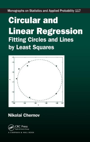 Circular And Linear Regression Fitting Circles And Lines By Least Squares Chapman Hall Crc Monographs On Statistics Applied Probability 1st Edition Nikolai Chernov