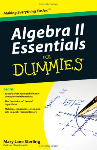 Algebra Ii Essentials For Dummies For Dummies Math Science 1st Edition Mary Jane Sterling
