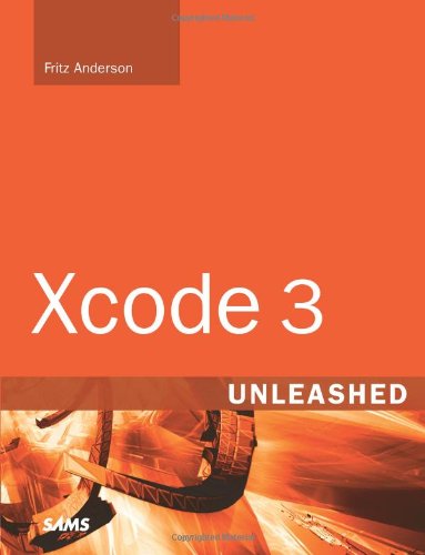 Xcode 3 Unleashed 1st Edition Fritz Anderson