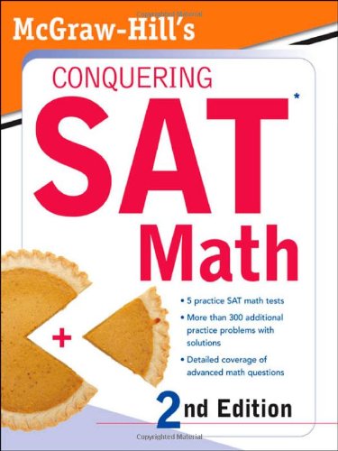 Mcgrawhills Conquering Sat Math 2nd Ed Mcgrawhills Conquering Sat Math 2nd Edition Robert Postman