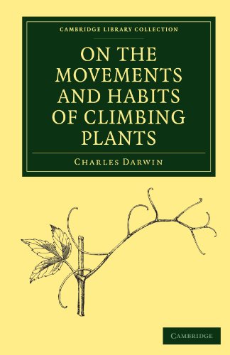 On The Movements And Habits Of Climbing Plants 1st Edition Charles Darwin