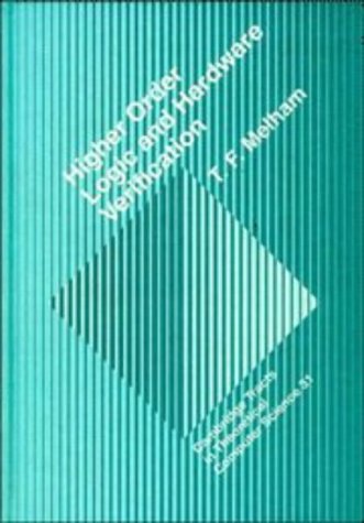 Higher Order Logic And Hardware Verification T F Melham