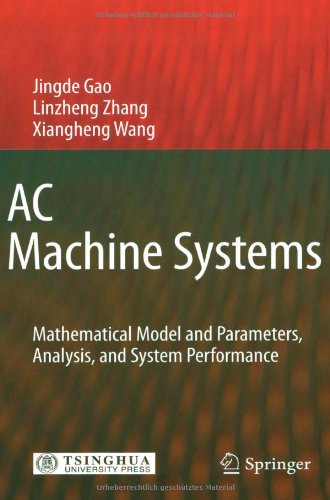 Ac Machine Systems Mathematical Model And Parameters Analysis And System Performance 1st Edition Jingde Gao
