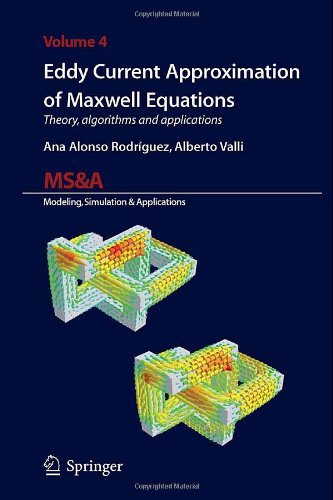 Eddy Current Approximation Of Maxwell Equations Theory Algorithms And Applications 1st Edition Ana Alonso Rodrguez