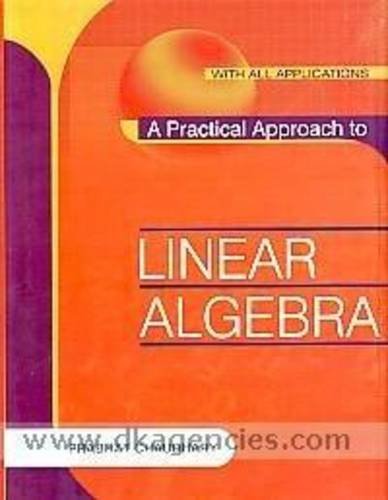 A Practical Approach To Linear Algebra Prabhat Choudhary