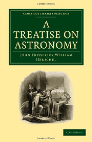 A Treatise On Astronomy 1st Edition John Frederick William Herschel