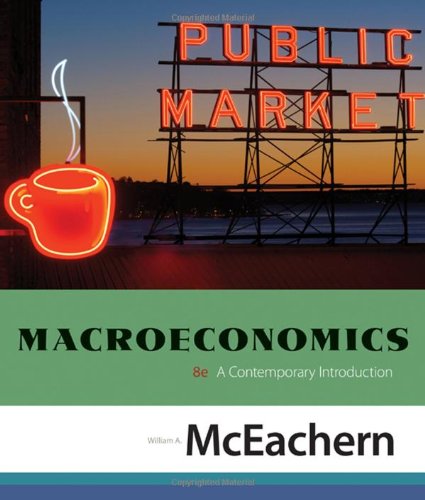 Macroeconomics A Contemporary Introduction 8th Edition 8th William A Mceachern