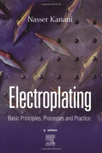 Electroplating Basic Principles Processes And Practice 1st Edition Kanani Nasser
