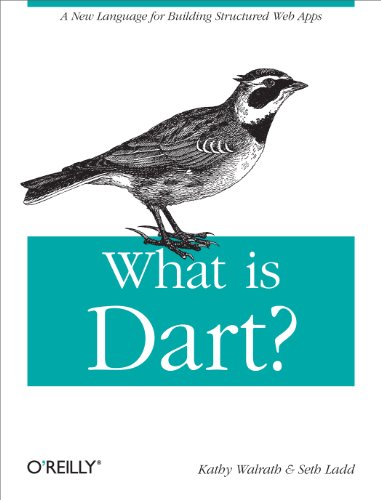 What Is Dart A New Language For Building Structured Web Apps Kathy Walrath