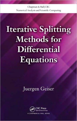 Iterative Splitting Methods For Differential Equations 1st Edition Juergen Geiser