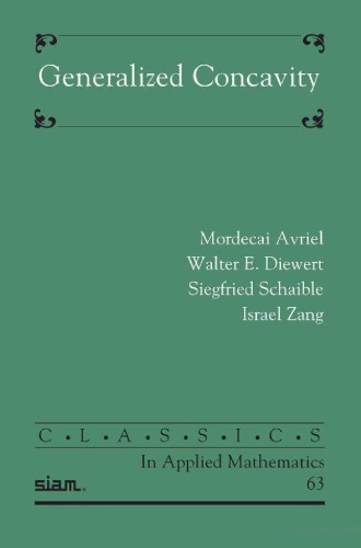 Generalized Concavity Classics In Applied Mathematics 63 Mordecai Avriel