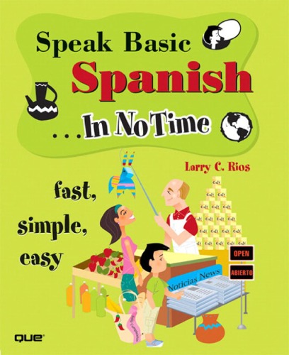 Speak Basic Spanish In No Time Larry Rios