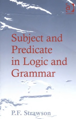 Subject And Predicate In Logic And Grammar 2nd Edition P F Strawson
