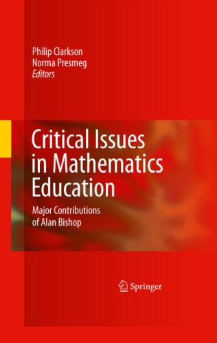 Critical Issues In Mathematics Education Major Contributions Of Alan Bishop Philip Clarkson
