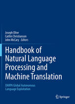 Handbook Of Natural Language Processing And Machine Translation Darpa Global Autonomous Language Exploitation 1st Edition Stephanie Strassel