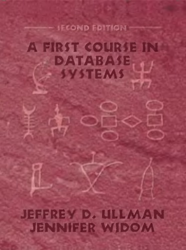 First Course In Database Systems A 2nd Edition Goal Series 2nd Edition Jeffrey D Ullman