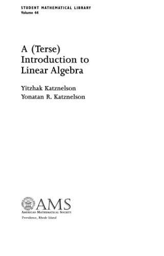 A Terse Introduction To Linear Algebra Student Mathematical Library Vol 44 Yitzhak Katznelson
