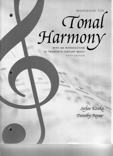 Workbook For Tonal Harmony With An Introduction To Twentiethcentury Music 5th Edition 5th Edition Stefan Kostka