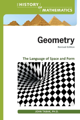 Geometry The Language Of Space And Form The History Of Mathematics Revised John Tabak