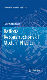 Rational Reconstructions Of Modern Physics Peter Mittelstaedt Auth