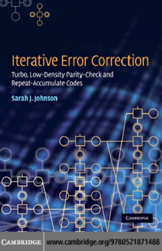 Iterative Error Correction Turbo Lowdensity Paritycheck And Repeataccumulate Codes Sarah J Johnson