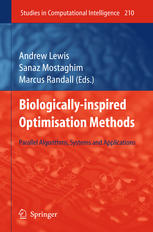 Biologicallyinspired Optimisation Methods Parallel Algorithms Systems And Applications 1st Edition Kalyanmoy Deb Auth