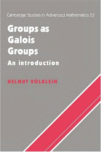 Groups As Galois Groups An Introduction Helmut Volklein