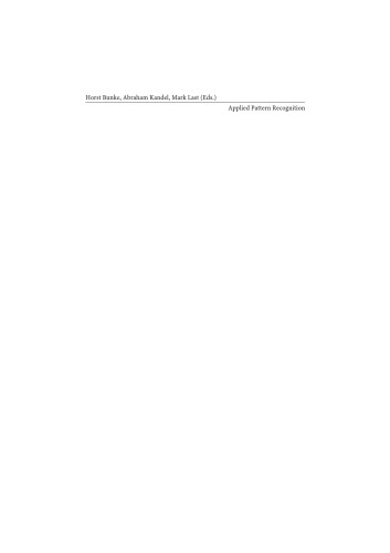 Applied Pattern Recognition Horst Bunke Abraham Kandel Mark Last Eds