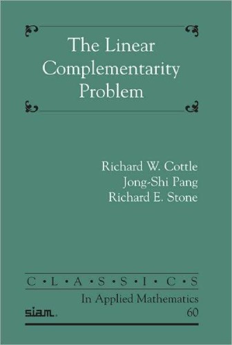 The Linear Complementarity Problem Classics In Applied Mathematics Richard W Cottle