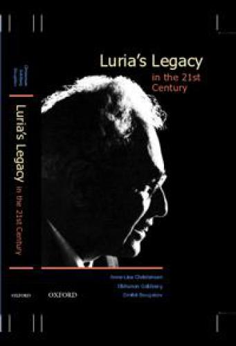 Lurias Legacy In The 21st Century Annelise Christensen Elkhonon Goldberg