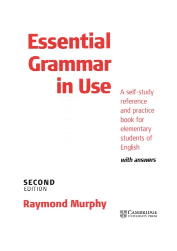 Essential Grammar In Use A Selfstudy Reference And Practice Book For Elementary Students Of English Raymond Murphy