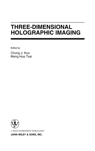 Threedimensional Holographic Imaging Chung J Kuo Meng Hua Tsai