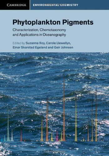 Phytoplankton Pigments Characterization Chemotaxonomy And Applications In Oceanography Cambridge Environmental Chemistry Series Suzanne Roy