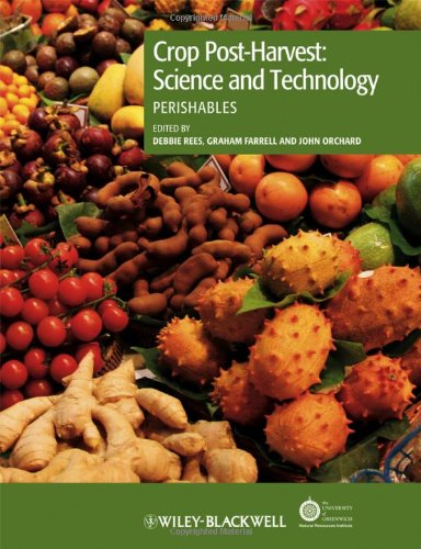 Crop Postharvest Volume 3 Perishabls04 1st Edition Debbie Rees