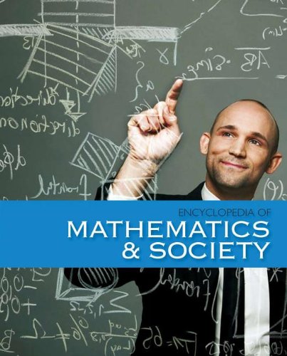 The Encyclopedia Of Mathematics And Society Sarah J Greenwald
