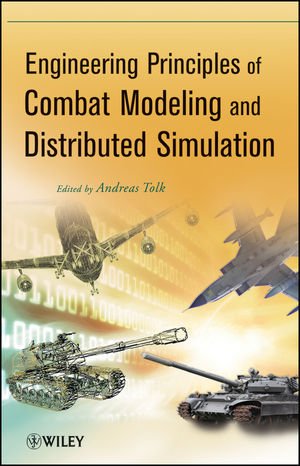Engineering Principles Of Combat Modeling And Distributed Simulation 1st Edition Andreas Tolk